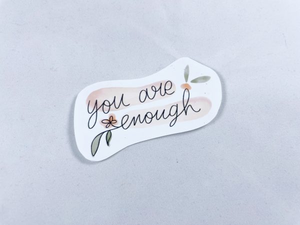 "You are enough" sticker
