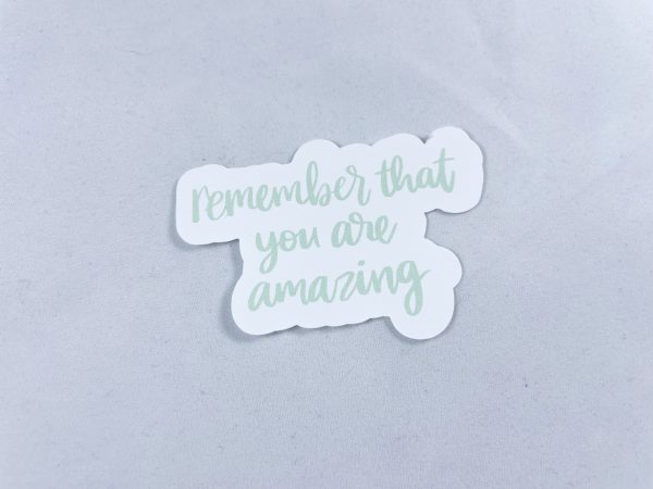 "Remember that you are amazing" Sticker